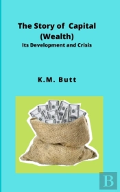 The Story Of Capital (Wealth)