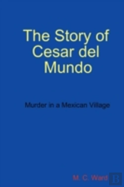 Bertrand.pt - The Story Of Cesar Del Mundo