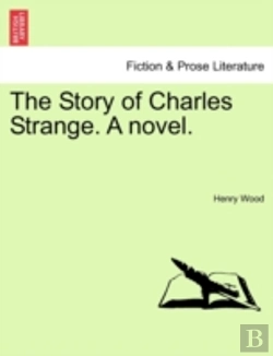 Bertrand.pt - The Story Of Charles Strange. A Novel.