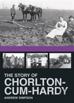 The Story Of Chorlton-Cum-Hardy