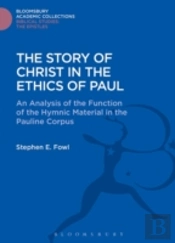 The Story Of Christ In The Ethics Of Paul