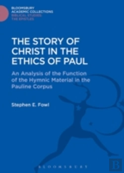 Bertrand.pt - The Story Of Christ In The Ethics Of Paul