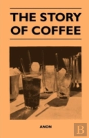 The Story Of Coffee