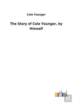 Bertrand.pt - The Story Of Cole Younger, By Himself