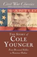 The Story Of Cole Younger (Civil War Classics)