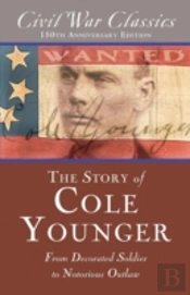 The Story Of Cole Younger (Civil War Classics)