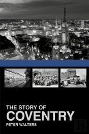The Story Of Coventry