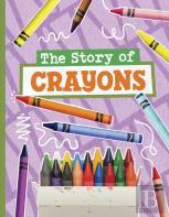 The Story Of Crayons