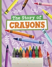The Story Of Crayons