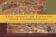 The Story Of Creeds And Confessions