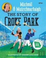 The Story Of Croke Park