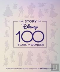 The Story Of Disney: 100 Years Of Wonder