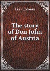 The Story Of Don John Of Austria