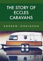 The Story Of Eccles Caravans