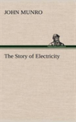 The Story Of Electricity
