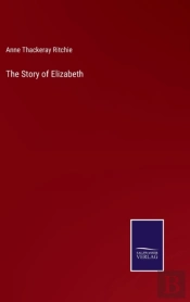 The Story Of Elizabeth