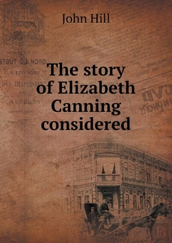 Bertrand.pt - The Story Of Elizabeth Canning Considered