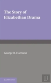 The Story Of Elizabethan Drama