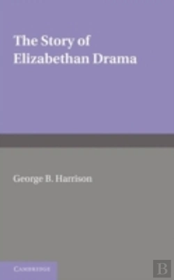 Bertrand.pt - The Story Of Elizabethan Drama