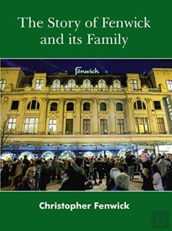 Bertrand.pt - The Story Of Fenwick And Its Family