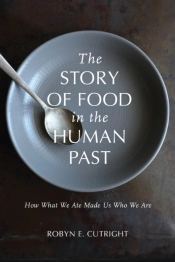 The Story Of Food In The Human Past