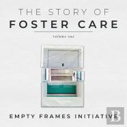 The Story Of Foster Care