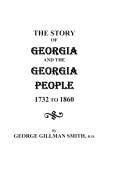 The Story Of Georgia And The Georgia People, 1732-1860. Second Edition (1901)