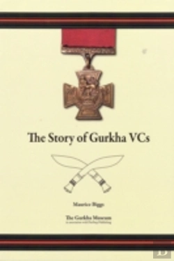 Bertrand.pt - The Story Of Gurkha Vcs