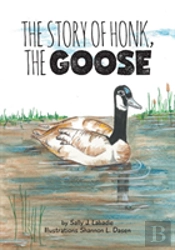 The Story Of Honk, The Goose