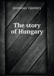 The Story Of Hungary