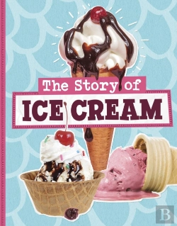 Bertrand.pt - The Story Of Ice Cream