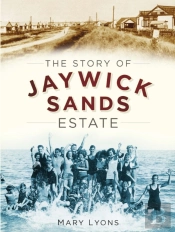 The Story Of Jaywick Sands Estate