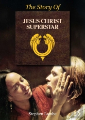 The Story Of Jesus Christ Superstar