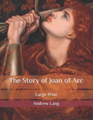 The Story Of Joan Of Arc