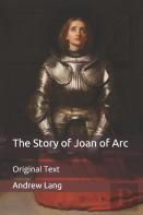 The Story Of Joan Of Arc