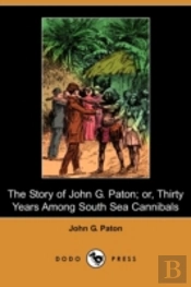 The Story Of John G. Paton; Or, Thirty Y