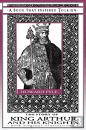 The Story Of King Arthur And His Knights - A Book That Inspired Tolkien