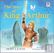 The Story Of King Arthur