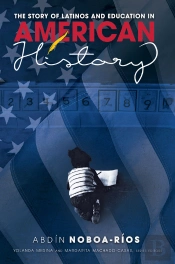 The Story Of Latinos And Education In American History