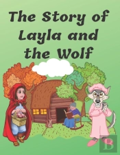 The Story Of Layla And The Wolf