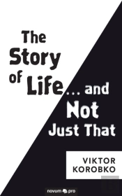The Story Of Life ... And Not Just That