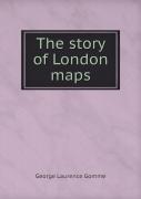 The Story Of London Maps