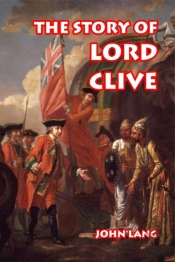 The Story Of Lord Clive