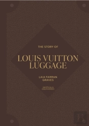 The Story Of Louis Vuitton Luggage