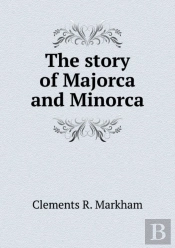 The Story Of Majorca And Minorca