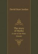 The Story Of Matka A Tale Of The Mist-Islands