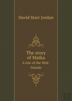 Bertrand.pt - The Story Of Matka A Tale Of The Mist-Islands