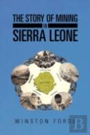 The Story Of Mining In Sierra Leone