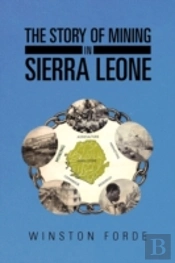 The Story Of Mining In Sierra Leone