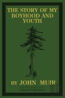 The Story Of My Boyhood And Youth (Legacy Edition)